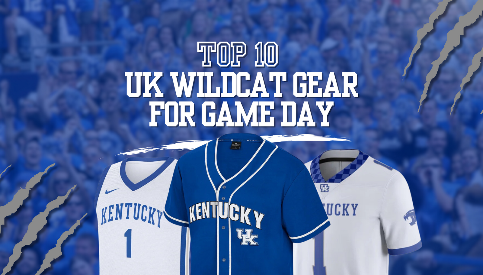 Top 10 Must-Have Kentucky Wildcats Gear for Game Day	