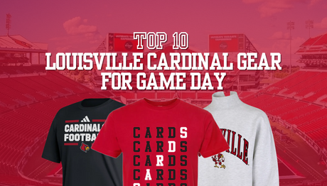 Top 10 Must-Have Louisville Gear for Game Day