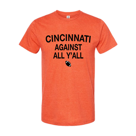 Cincinnati Against Y'all T-Shirt