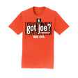 Got Joe? S/S Tee