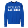 I Still Hate Laettner Crewneck