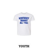 Kentucky Against All Y'all Youth T-Shirt