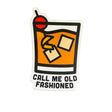 Call Me Old Fashioned Sticker