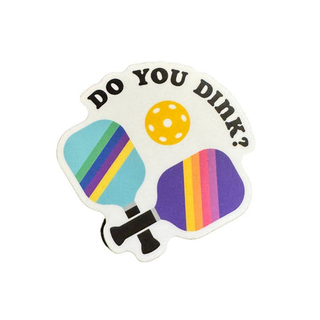 Do You Dink Pickleball Sticker