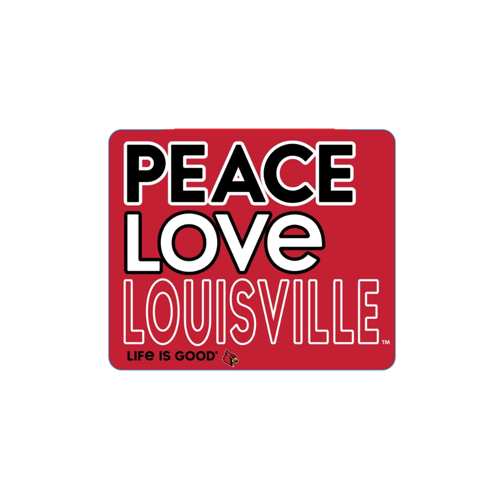 Life is Good Peace Love Louisville Sticker