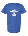Six Seconds of Hell T-Shirt
