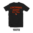 Cinci Against Y'all Youth Tee