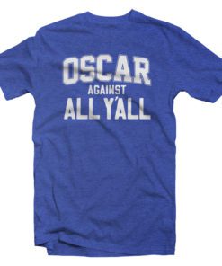 Oscar Against All Y'all Tee