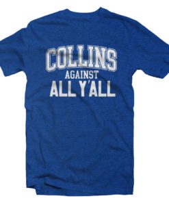 Collins Against All Y'all Tee